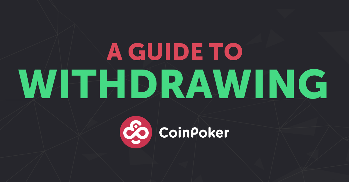 Guide to withdrawing funds at CoinPoker